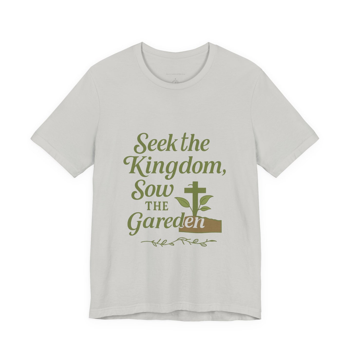 Garden Inspiration Tee, Christian T-Shirt, Inspirational Quote Shirt, Nature Lover Gift, Faith-Based Apparel