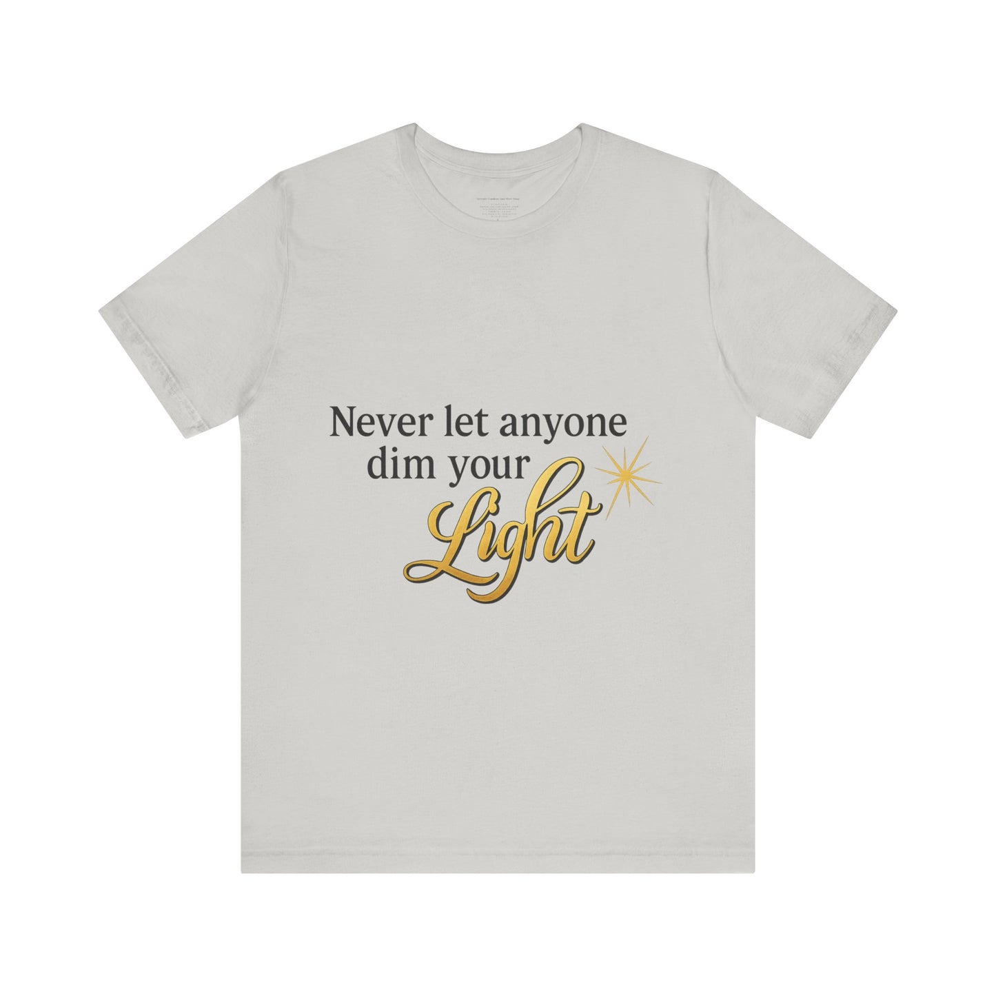Inspirational Quote Tee, Motivational Shirt for Women, Uplifting Gift, Light Theme, Positive Vibes
