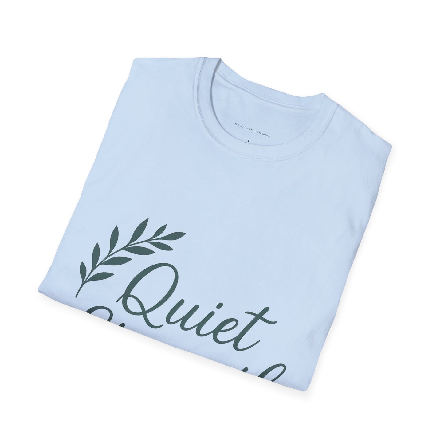 Quiet Strength Unisex T-Shirt, Motivational Tee, Inspirational Apparel, Casual Wear, Gift for Her, Empowering Statement Shirt