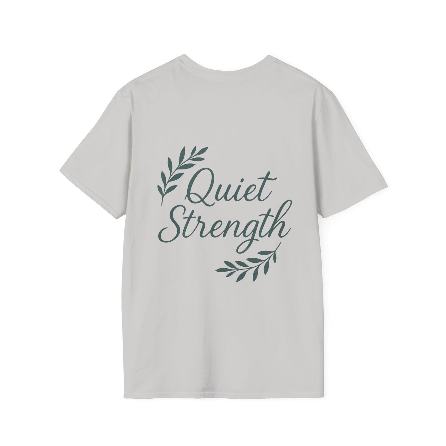 Quiet Strength Unisex T-Shirt, Motivational Tee, Inspirational Apparel, Casual Wear, Gift for Her, Empowering Statement Shirt