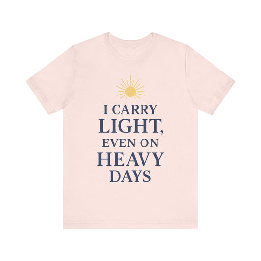 Light-Inspired Motivational Tee | Positive Vibes Shirt, Inspirational T-Shirt, Everyday Wear, Gift for Friends, Wellness Apparel