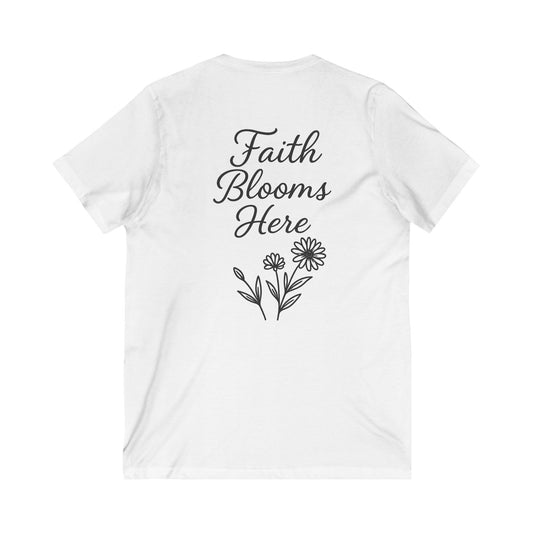 Faith Blooms Here V-Neck Tee, Unisex Inspirational Shirt, Floral Graphic Tee, Gift for Garden Lovers, Positive Affirmation Apparel