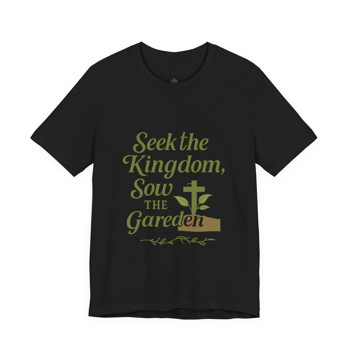 Garden Inspiration Tee, Christian T-Shirt, Inspirational Quote Shirt, Nature Lover Gift, Faith-Based Apparel