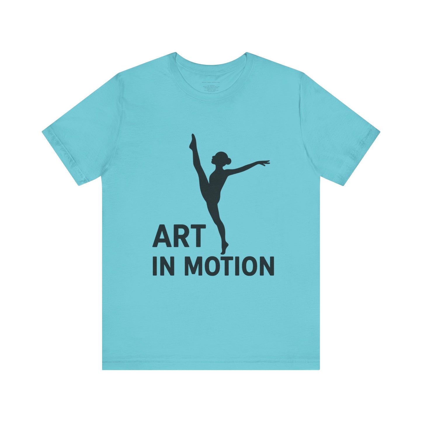 Dancer Graphic Tee, Art in Motion T-Shirt, Ballet Dance Apparel, Unisex Casual Top, Perfect Gift for Dance Lovers, Artsy Statement Shirt