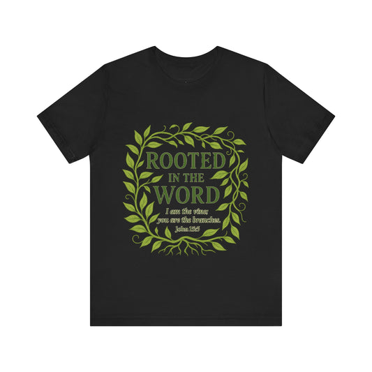 Rooted in the Word Unisex Jersey Tee, Inspirational T-shirt, Christian Gift, Bible Verse Apparel, Faith-Based Clothing, Casual Everyday Wear