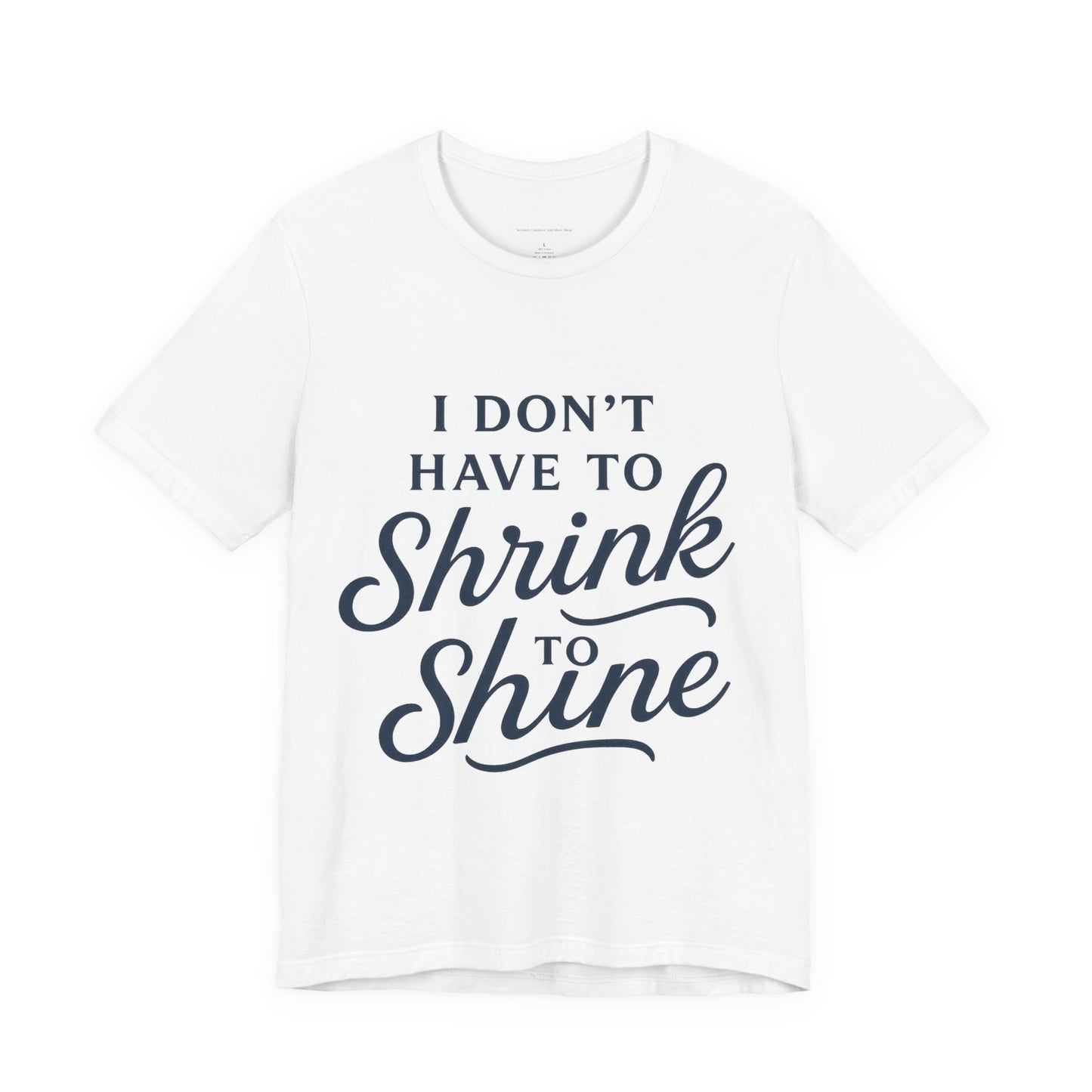 Inspirational Unisex Tee - Perfect for Everyday Confidence, Casual Wear, Gifts, Motivational Apparel, Positive Messages