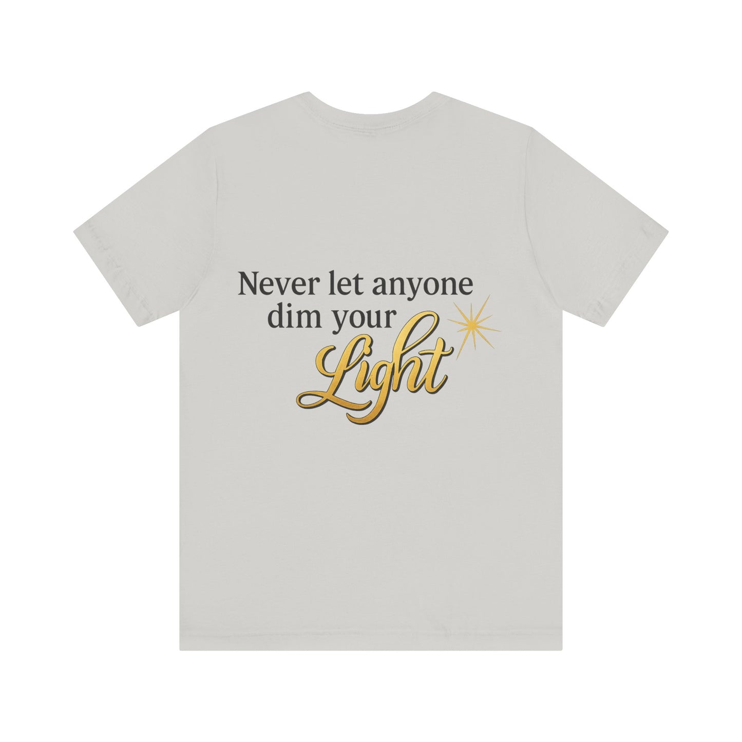 Inspirational Quote Tee, Motivational Shirt for Women, Uplifting Gift, Light Theme, Positive Vibes