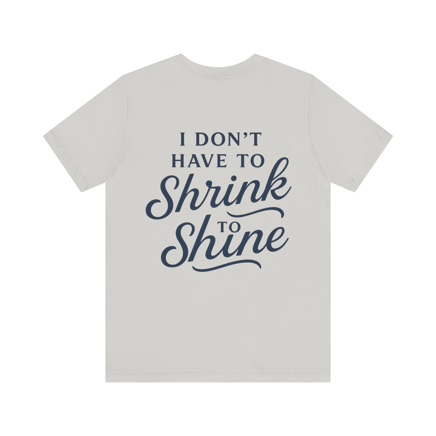 Inspirational Unisex Tee - Perfect for Everyday Confidence, Casual Wear, Gifts, Motivational Apparel, Positive Messages