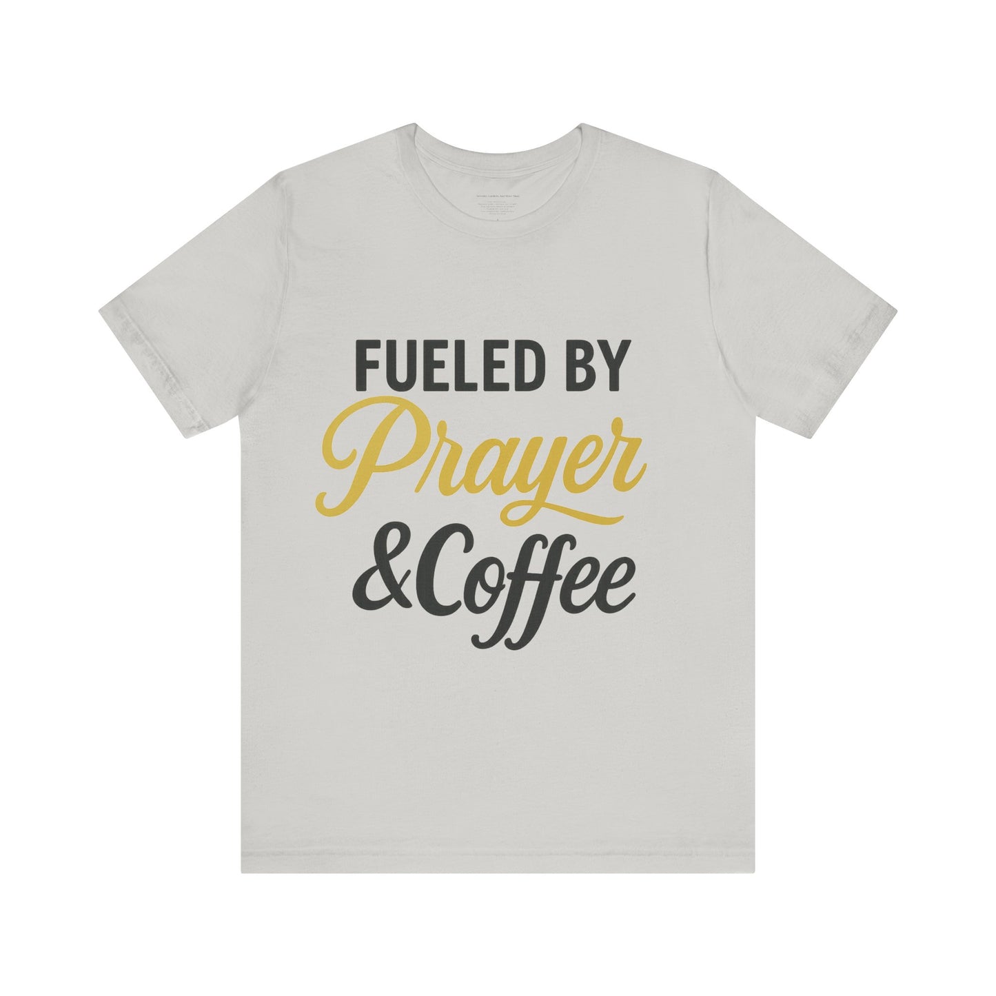 Fueled by Prayer & Coffee Tee, Inspirational T-Shirt, Gift for Coffee Lovers, Motivational Tee, Christian Apparel, Everyday Wear