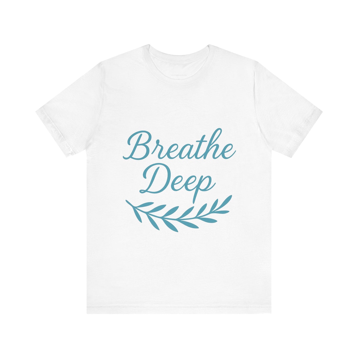 Breathe Deep Unisex Tee, Relaxation T-Shirt, Mindfulness Fashion, Gift for Yoga Lovers, Inspirational October Gift
