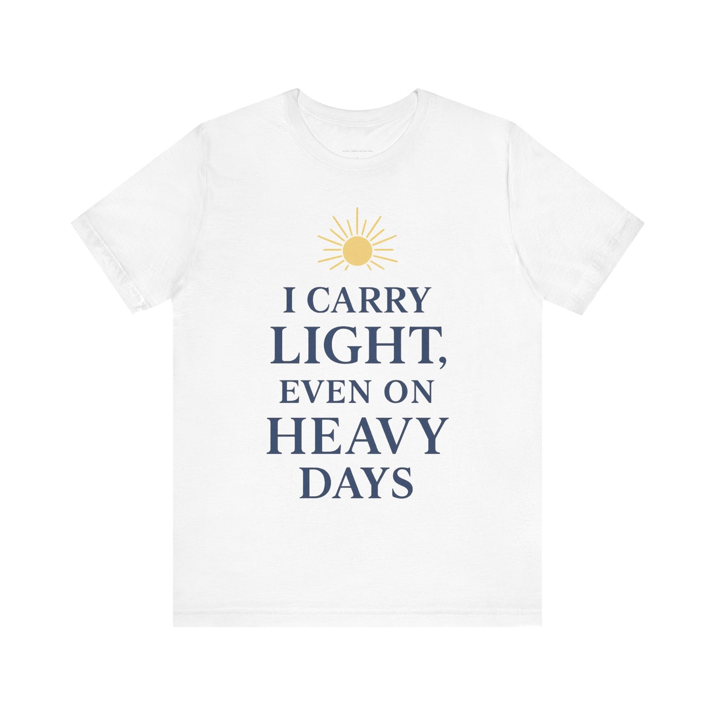 Light-Inspired Motivational Tee | Positive Vibes Shirt, Inspirational T-Shirt, Everyday Wear, Gift for Friends, Wellness Apparel