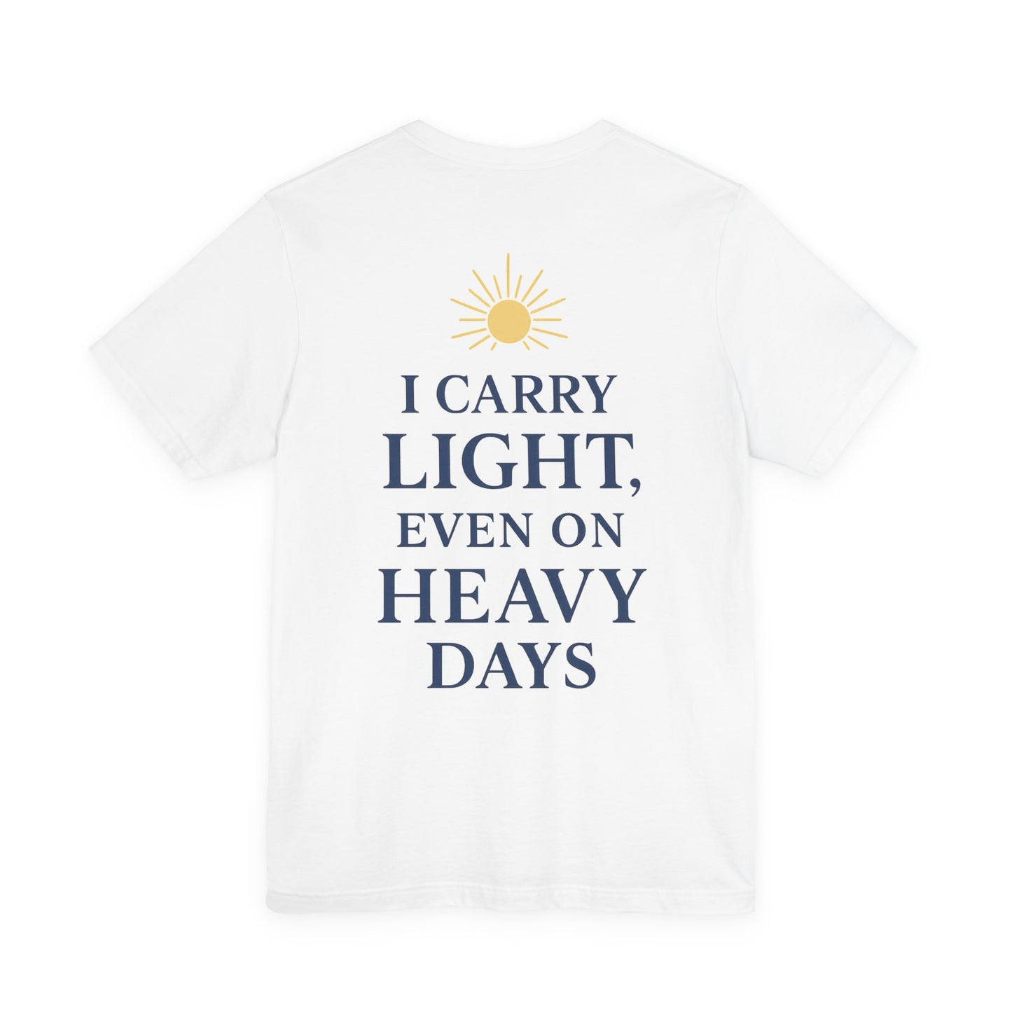 Light-Inspired Motivational Tee | Positive Vibes Shirt, Inspirational T-Shirt, Everyday Wear, Gift for Friends, Wellness Apparel