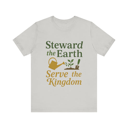 Eco-Conscious Unisex Tee - "Steward the Earth, Serve the Kingdom" - Nature Lover's Gift, Casual Wear, Earth Day Celebration, [...]