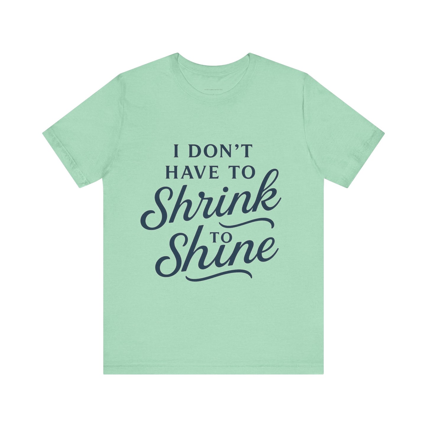 Inspirational Unisex Tee - Perfect for Everyday Confidence, Casual Wear, Gifts, Motivational Apparel, Positive Messages
