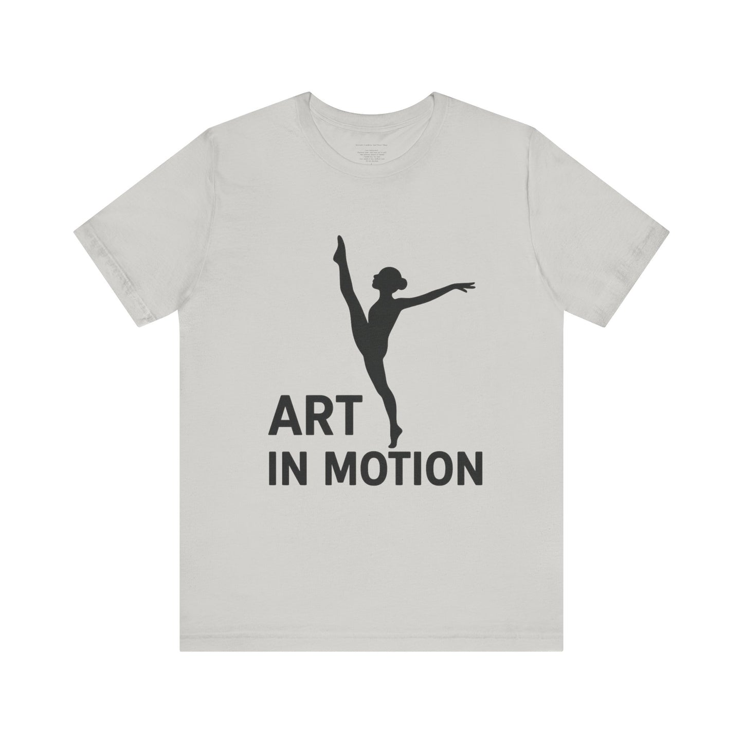 Dancer Graphic Tee, Art in Motion T-Shirt, Ballet Dance Apparel, Unisex Casual Top, Perfect Gift for Dance Lovers, Artsy Statement Shirt