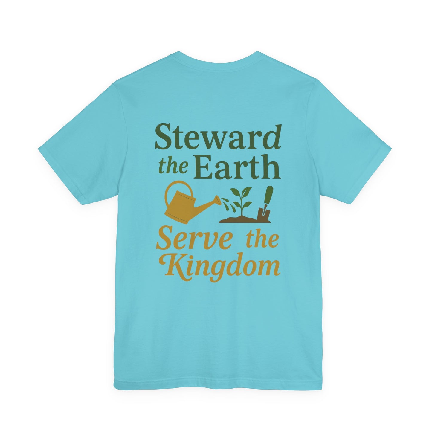 Eco-Conscious Unisex Tee - "Steward the Earth, Serve the Kingdom" - Nature Lover's Gift, Casual Wear, Earth Day Celebration, [...]