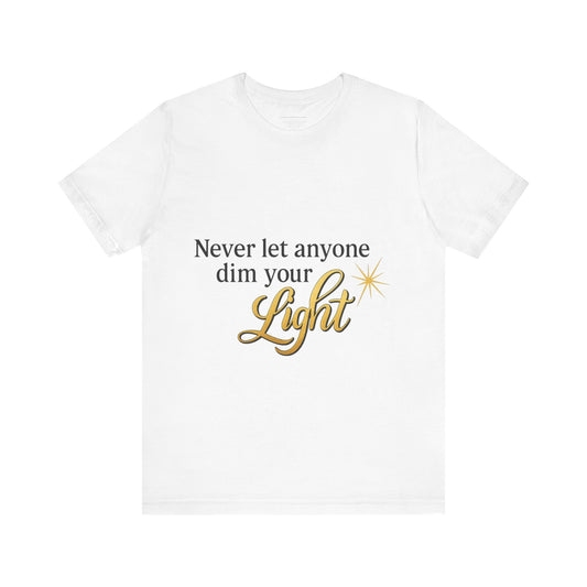 Inspirational Quote Tee, Motivational Shirt for Women, Uplifting Gift, Light Theme, Positive Vibes