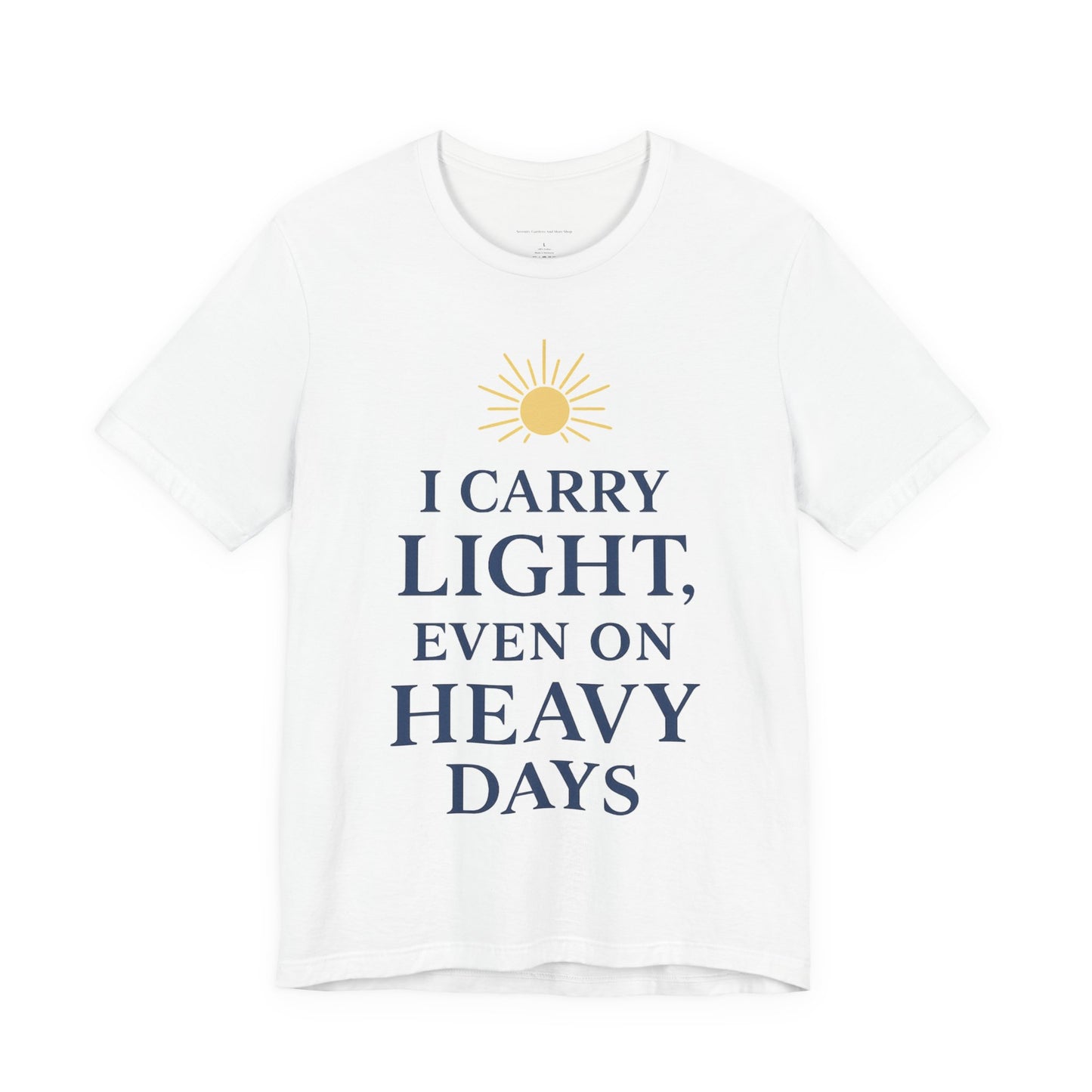 Light-Inspired Motivational Tee | Positive Vibes Shirt, Inspirational T-Shirt, Everyday Wear, Gift for Friends, Wellness Apparel