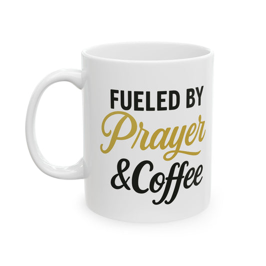 Fueled by Prayer & Coffee Mug - Inspirational Ceramic Coffee Cup for Faith, Motivation, Gifts, Relaxation, 11oz, 15oz