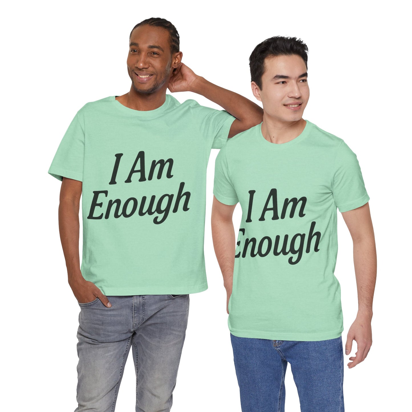 I Am Enough Unisex Tee, Motivational Shirt for Daily Wear, Self-Love Gift, Affirmation T-Shirt, Positive Vibes Apparel