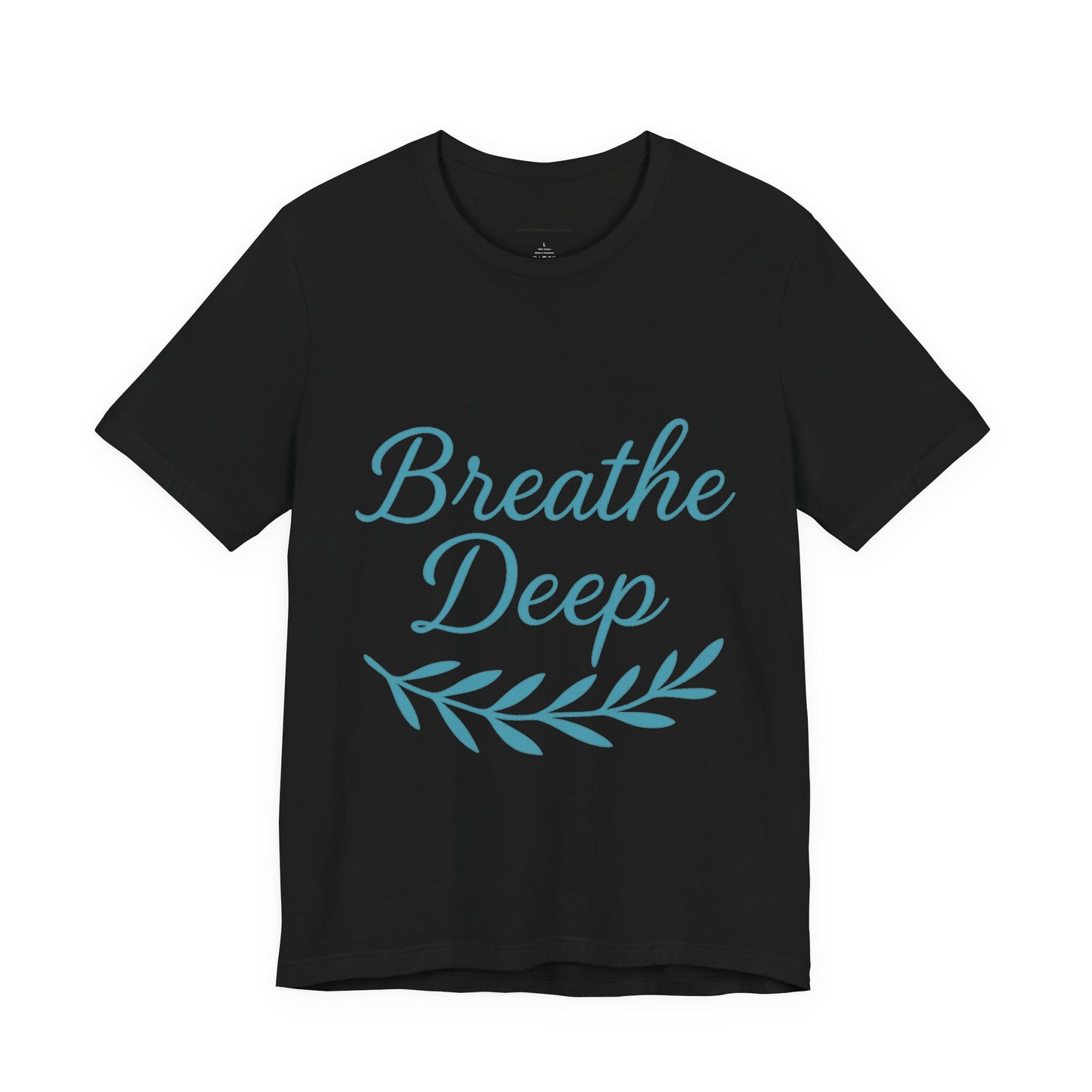 Breathe Deep Unisex Tee, Relaxation T-Shirt, Mindfulness Fashion, Gift for Yoga Lovers, Inspirational October Gift