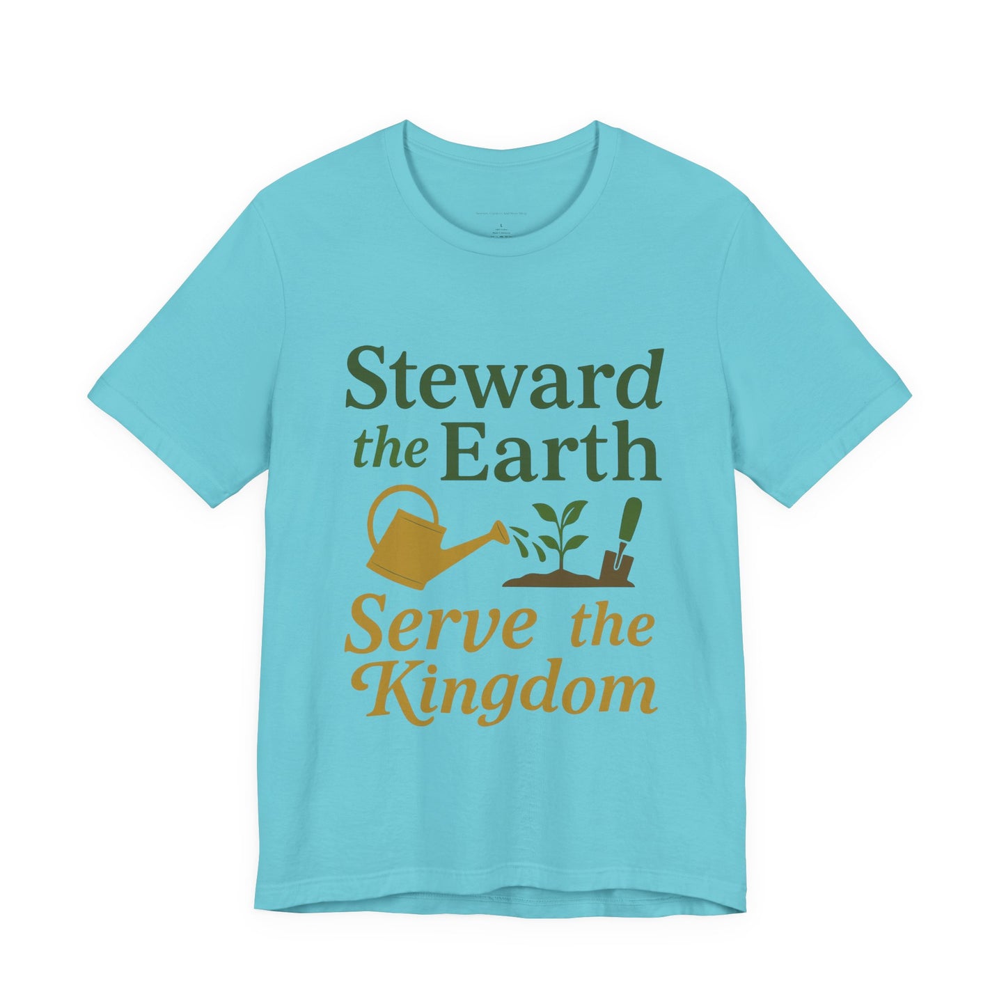 Eco-Conscious Unisex Tee - "Steward the Earth, Serve the Kingdom" - Nature Lover's Gift, Casual Wear, Earth Day Celebration, [...]