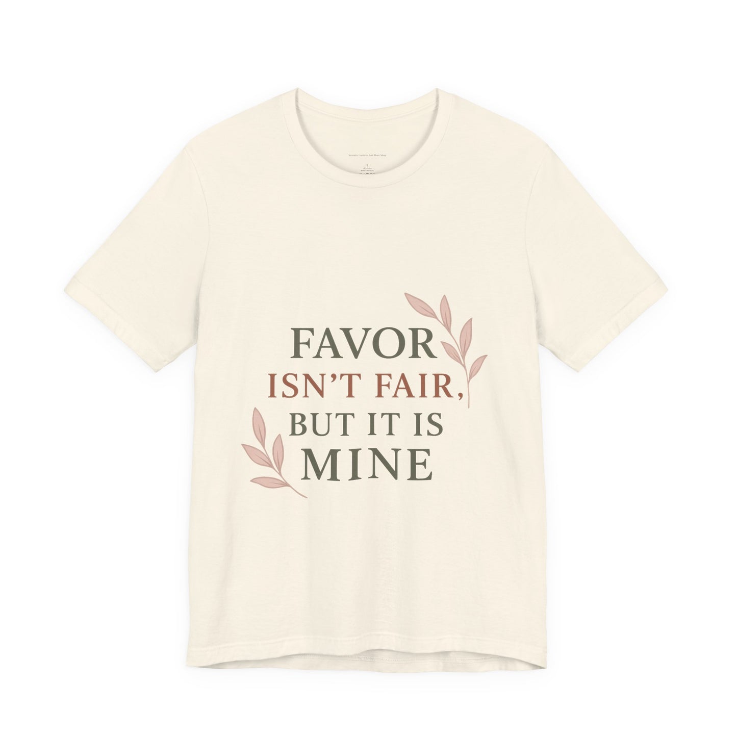 Favor Isn't Fair Unisex Tee, Gift for Friends, Casual Wear, Birthday, Motivational Shirt, Everyday Comfort