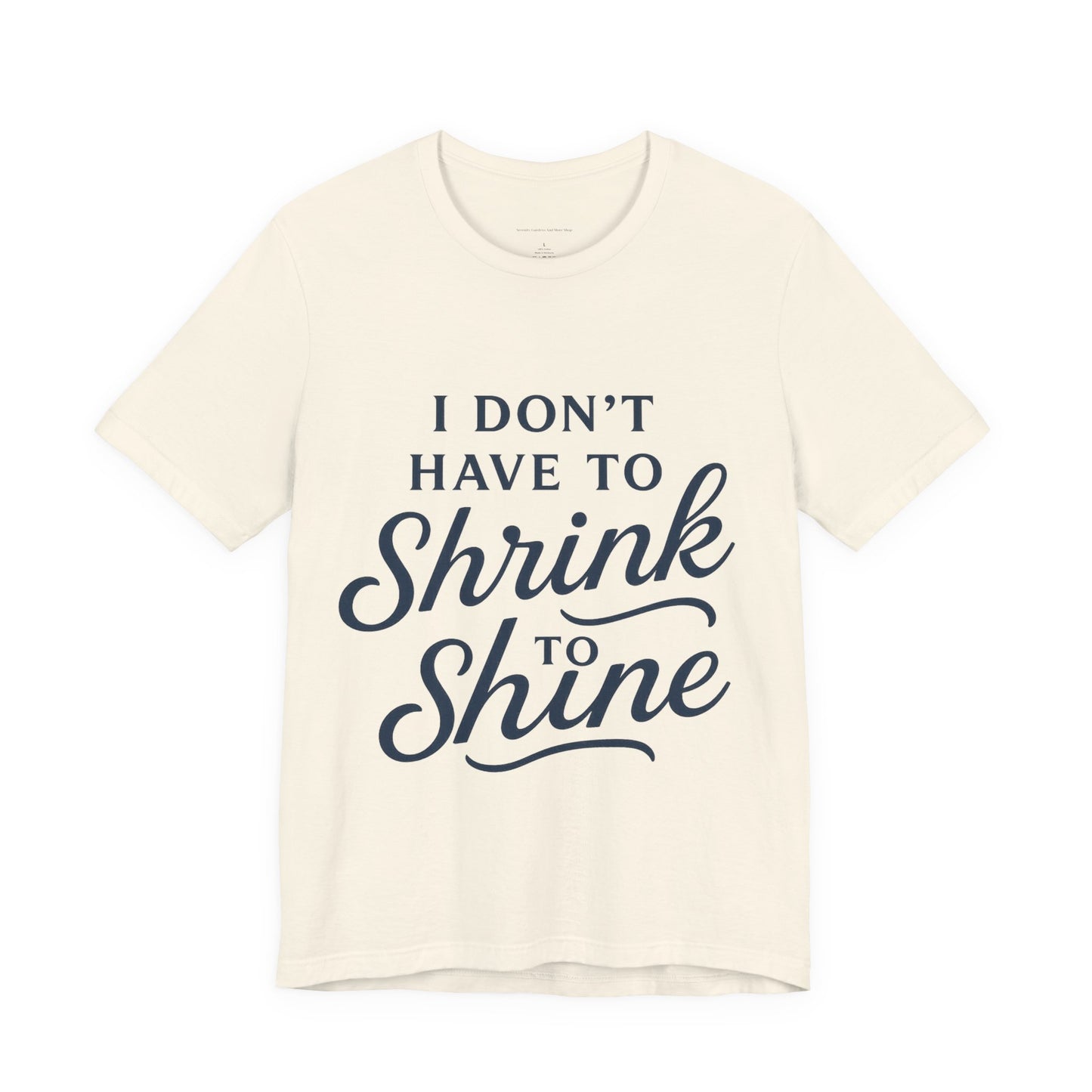 Inspirational Unisex Tee - Perfect for Everyday Confidence, Casual Wear, Gifts, Motivational Apparel, Positive Messages