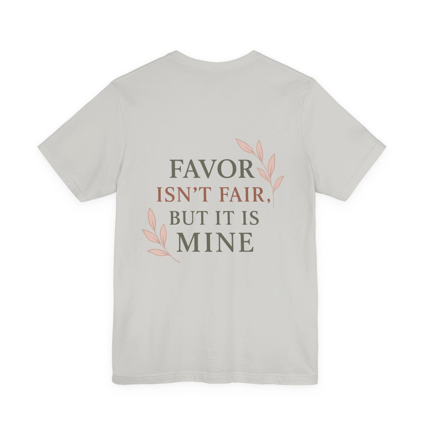Favor Isn't Fair Unisex Tee, Gift for Friends, Casual Wear, Birthday, Motivational Shirt, Everyday Comfort