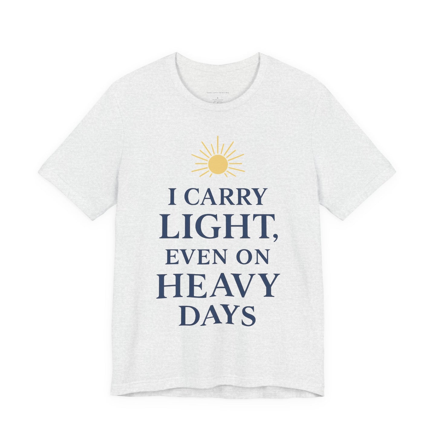 Light-Inspired Motivational Tee | Positive Vibes Shirt, Inspirational T-Shirt, Everyday Wear, Gift for Friends, Wellness Apparel