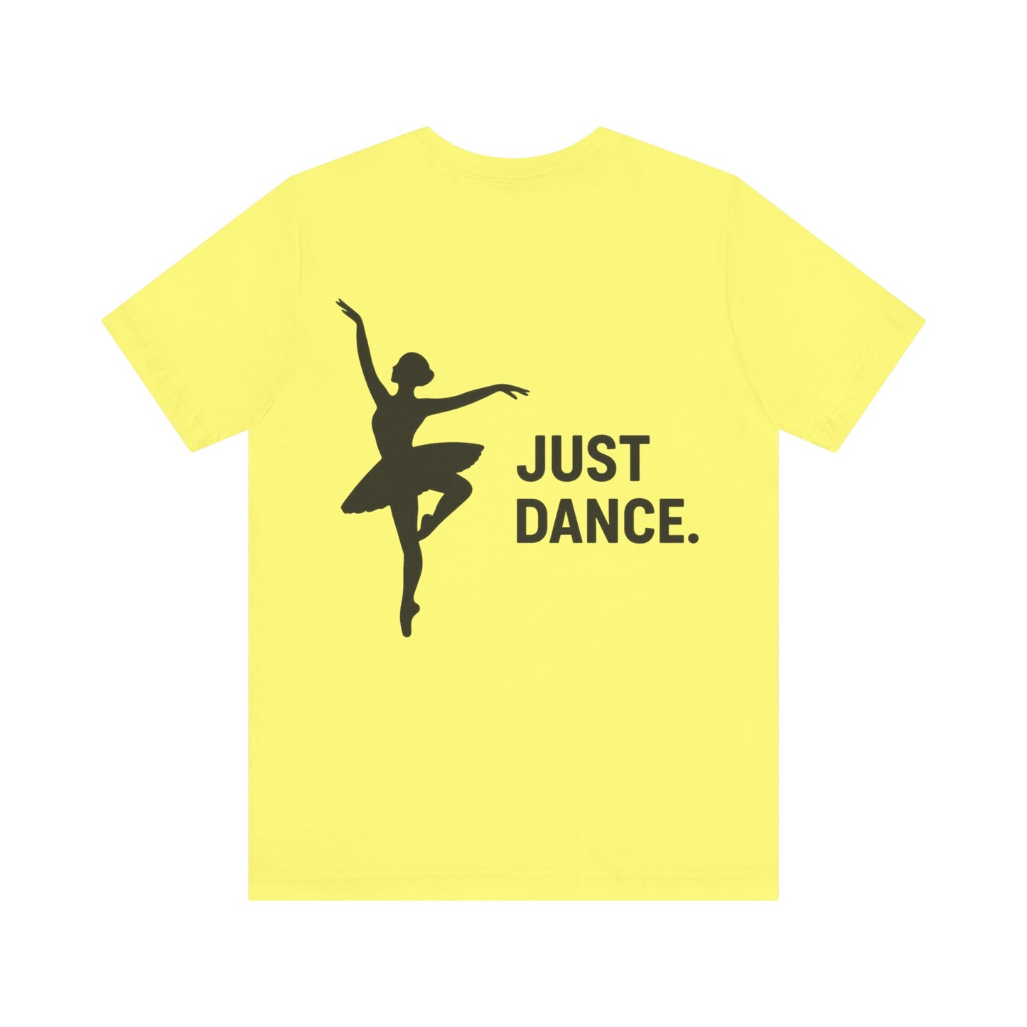 Just Dance Unisex Tee, Ballerina Shirt, Dance Gift, Creative Dancewear, Dance Teacher Gift, Stylish Dance Top
