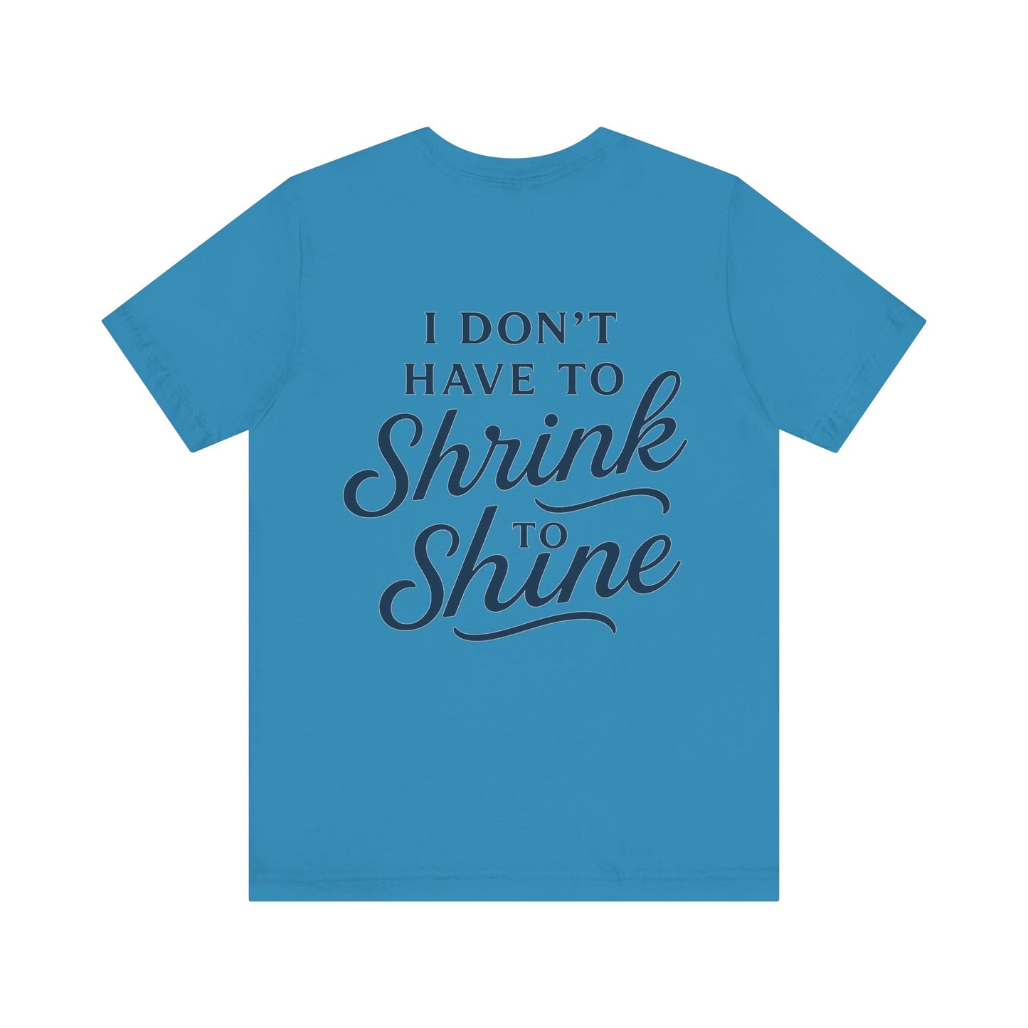 Inspirational Unisex Tee - Perfect for Everyday Confidence, Casual Wear, Gifts, Motivational Apparel, Positive Messages
