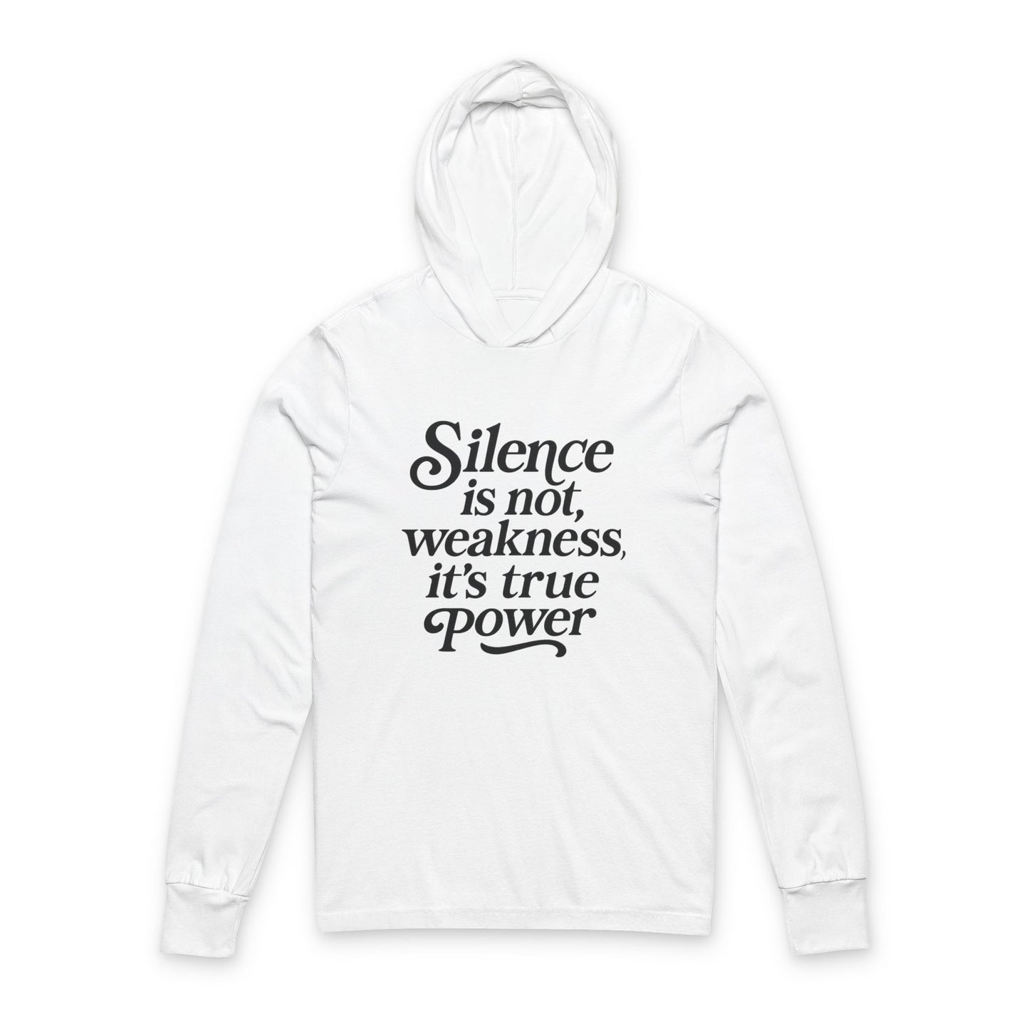 Empowering Quote Hoodie - Silence is Strength, Unisex Long Sleeve Tee for Motivation, Gift for Her, Relaxed Style, Inspirational Wear