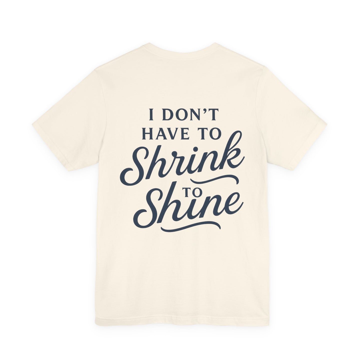 Inspirational Unisex Tee - Perfect for Everyday Confidence, Casual Wear, Gifts, Motivational Apparel, Positive Messages