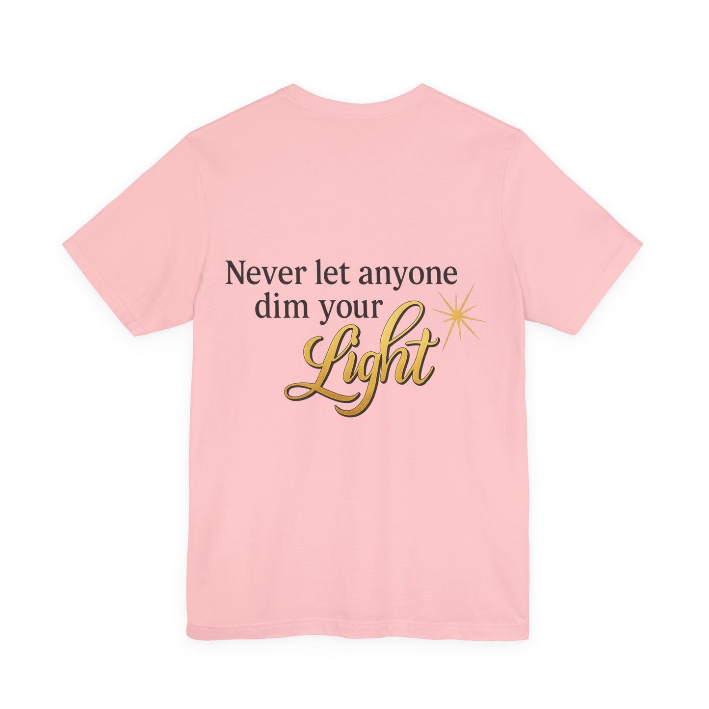 Inspirational Quote Tee, Motivational Shirt for Women, Uplifting Gift, Light Theme, Positive Vibes