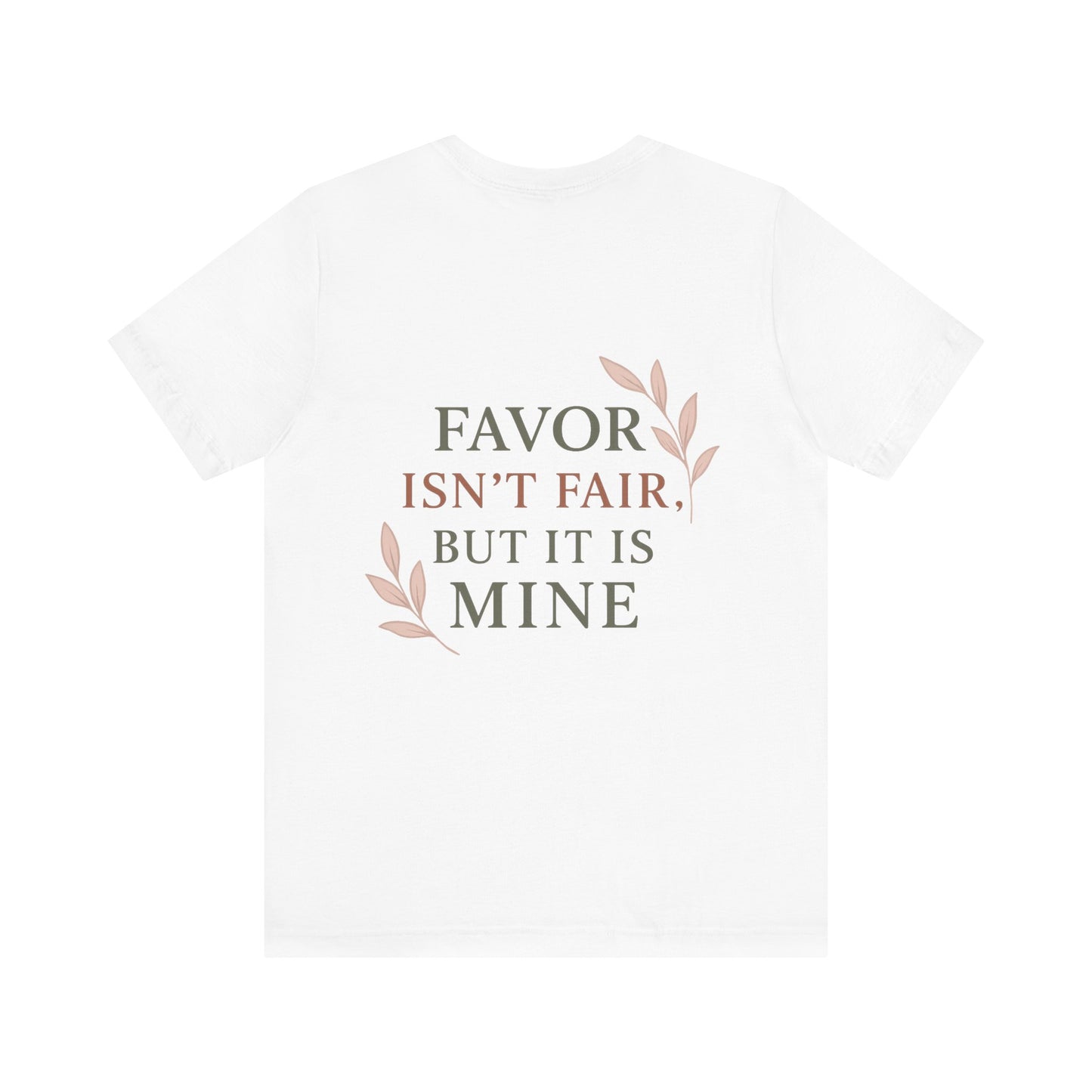 Favor Isn't Fair Unisex Tee, Gift for Friends, Casual Wear, Birthday, Motivational Shirt, Everyday Comfort