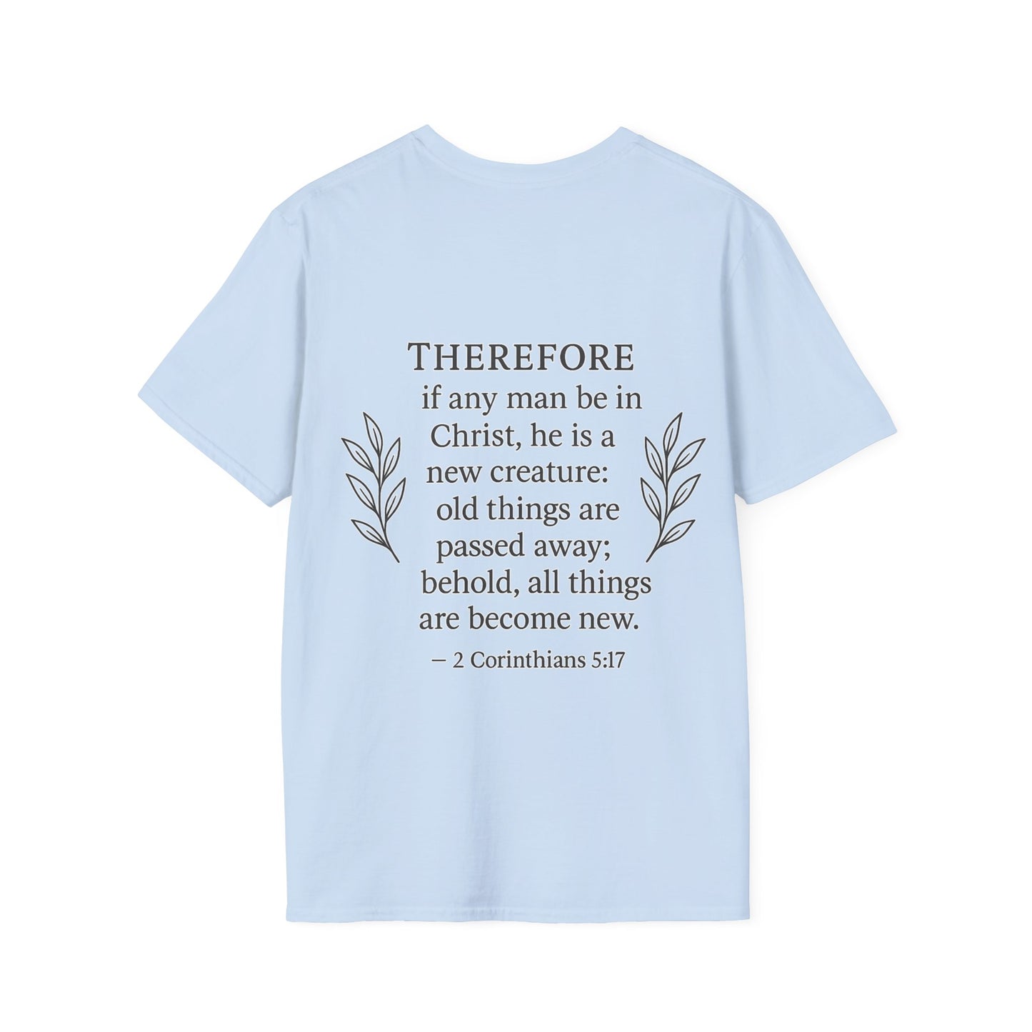 Inspirational Christian Unisex Softstyle T-Shirt, Faith-Based Apparel, Christian Gift, Motivational Tee, Quote Shirt