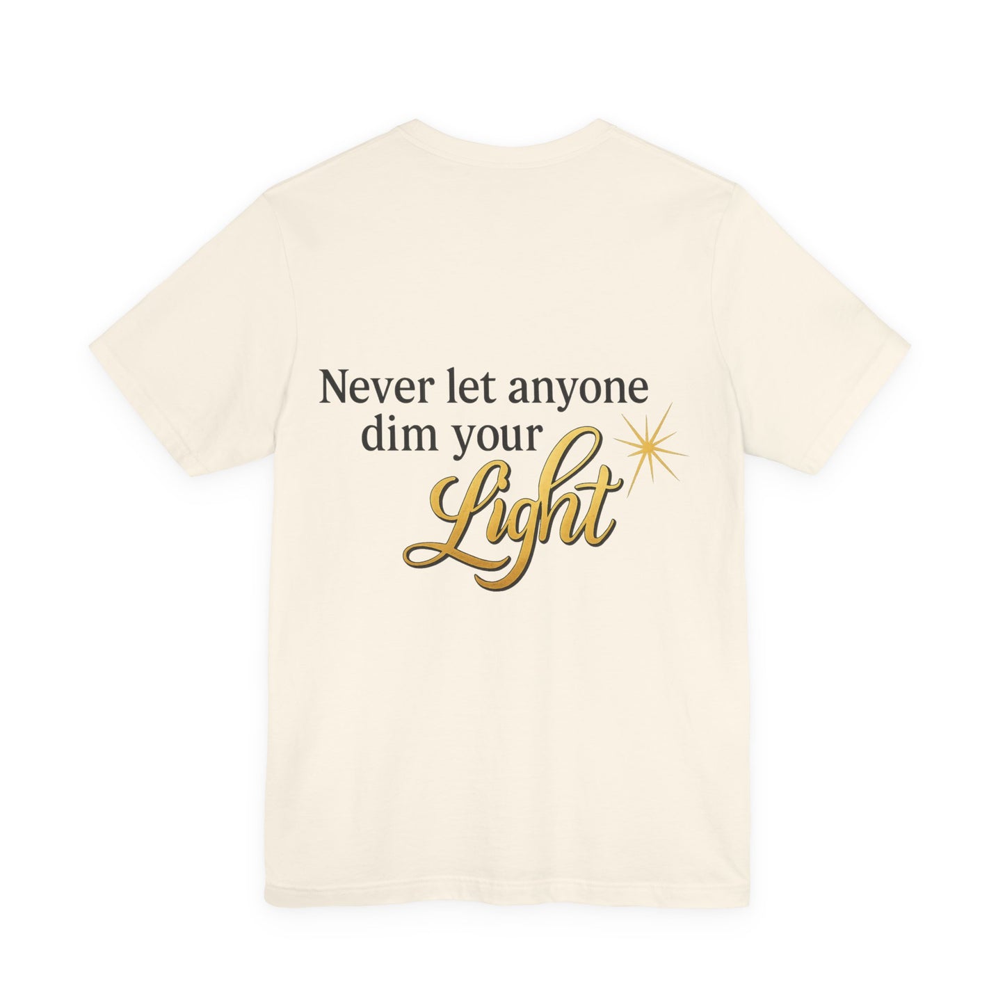 Inspirational Quote Tee, Motivational Shirt for Women, Uplifting Gift, Light Theme, Positive Vibes