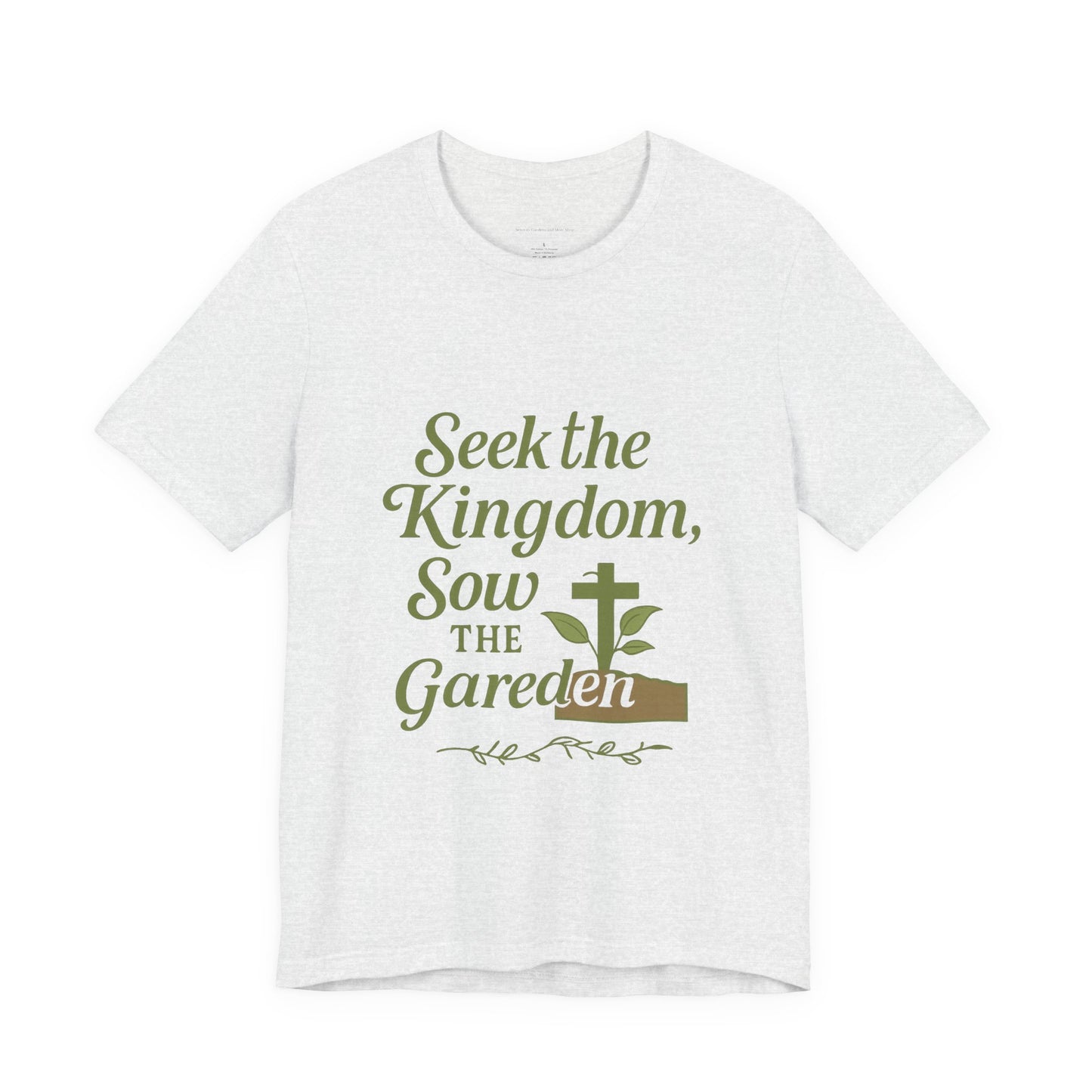 Garden Inspiration Tee, Christian T-Shirt, Inspirational Quote Shirt, Nature Lover Gift, Faith-Based Apparel