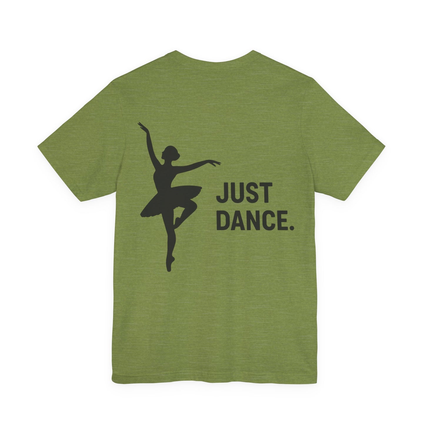 Just Dance Unisex Tee, Ballerina Shirt, Dance Gift, Creative Dancewear, Dance Teacher Gift, Stylish Dance Top