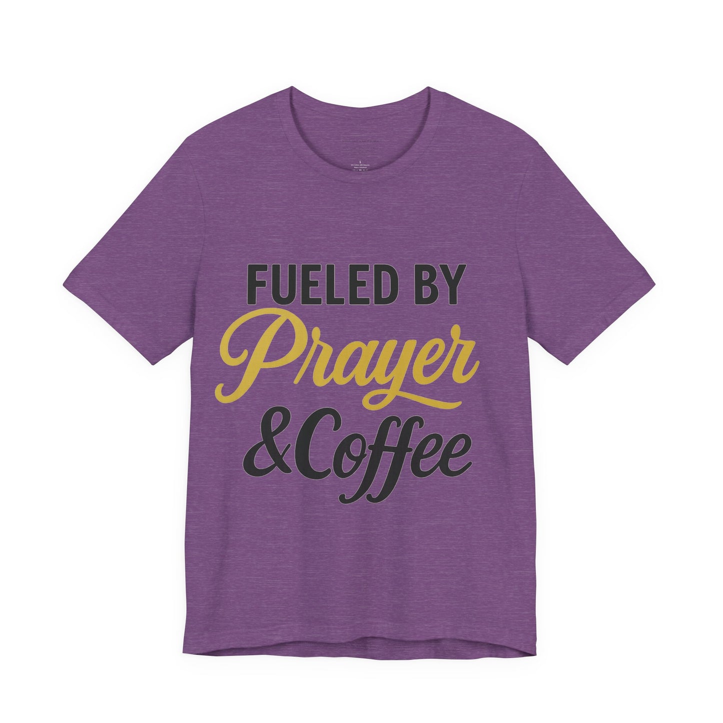Fueled by Prayer & Coffee Tee, Inspirational T-Shirt, Gift for Coffee Lovers, Motivational Tee, Christian Apparel, Everyday Wear