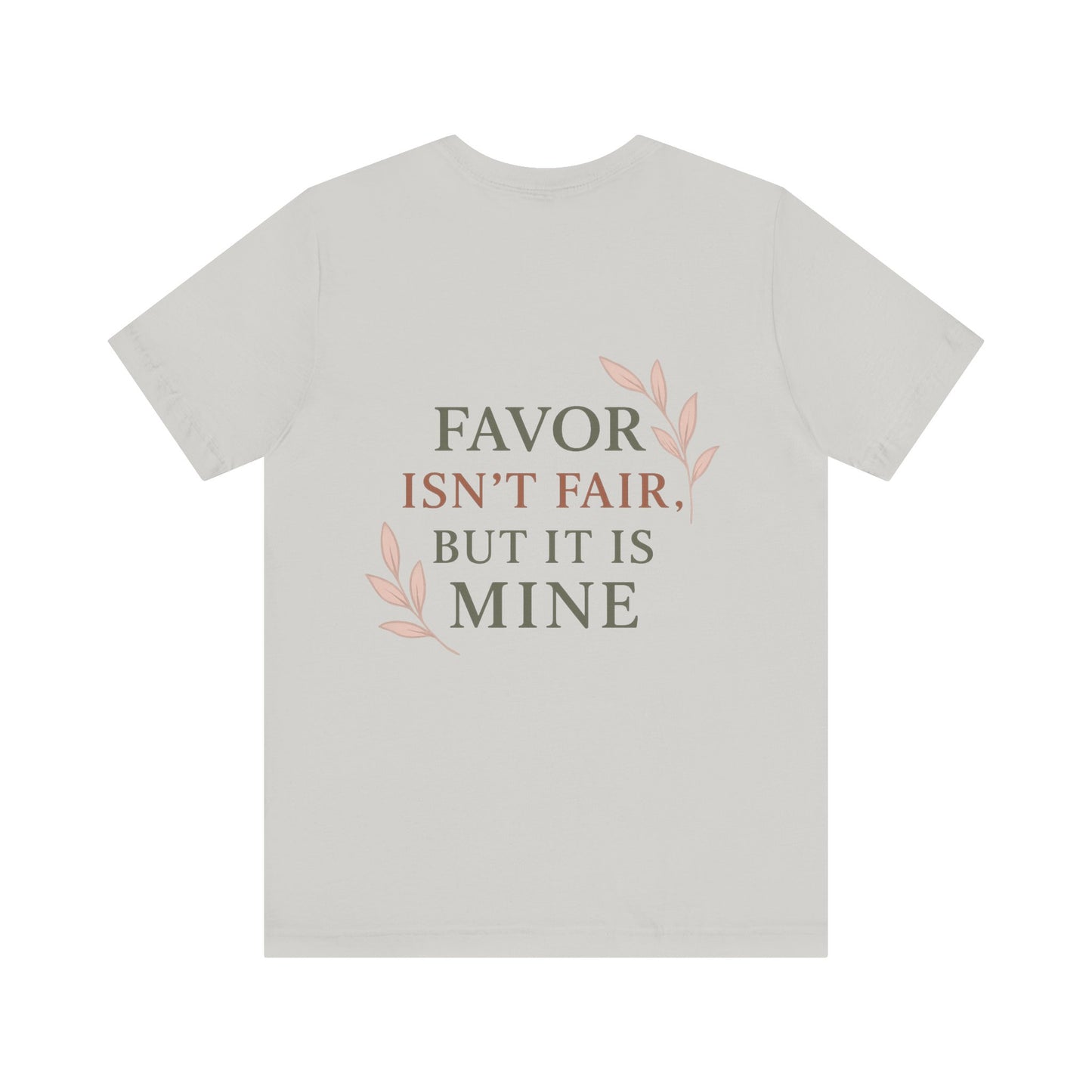 Favor Isn't Fair Unisex Tee, Gift for Friends, Casual Wear, Birthday, Motivational Shirt, Everyday Comfort