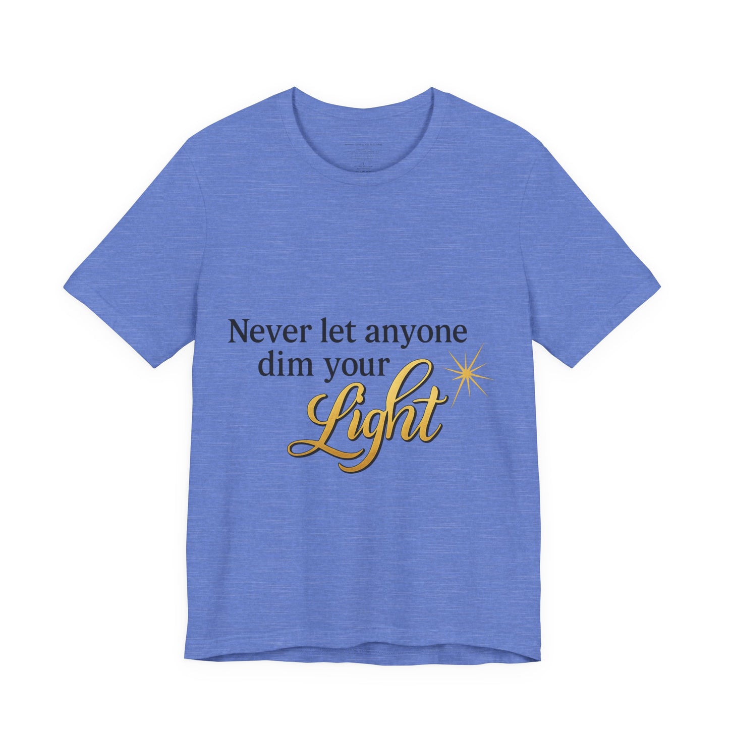 Inspirational Quote Tee, Motivational Shirt for Women, Uplifting Gift, Light Theme, Positive Vibes