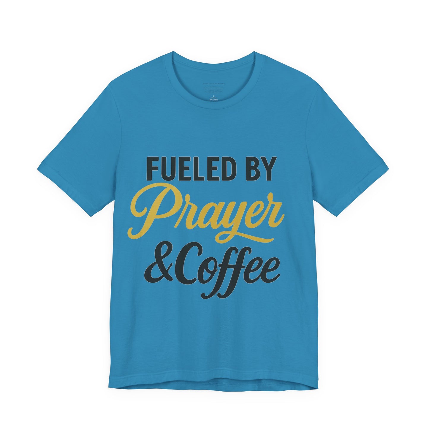 Fueled by Prayer & Coffee Tee, Inspirational T-Shirt, Gift for Coffee Lovers, Motivational Tee, Christian Apparel, Everyday Wear