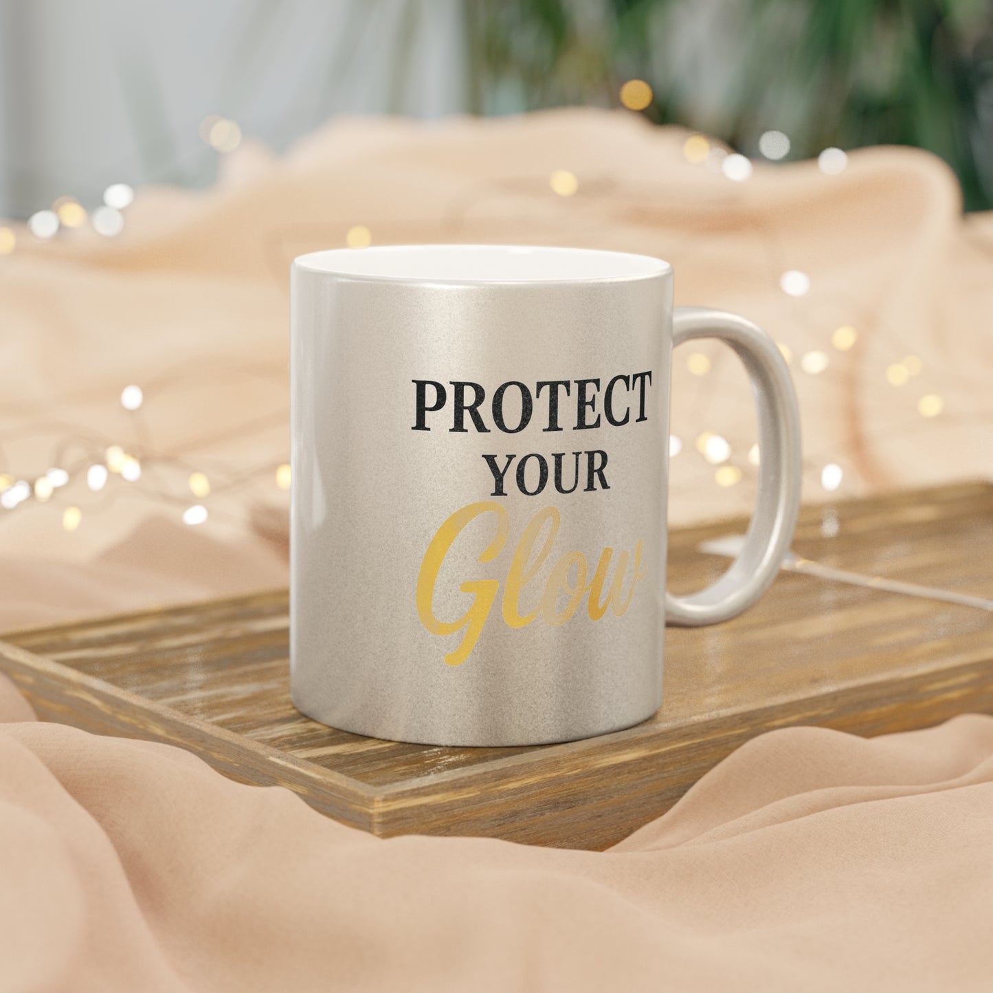 Metallic Mug - Protect Your Glow, Inspirational Coffee Cup, Gift for Her, Self-Care Mug, Motivational Kitchen Decor