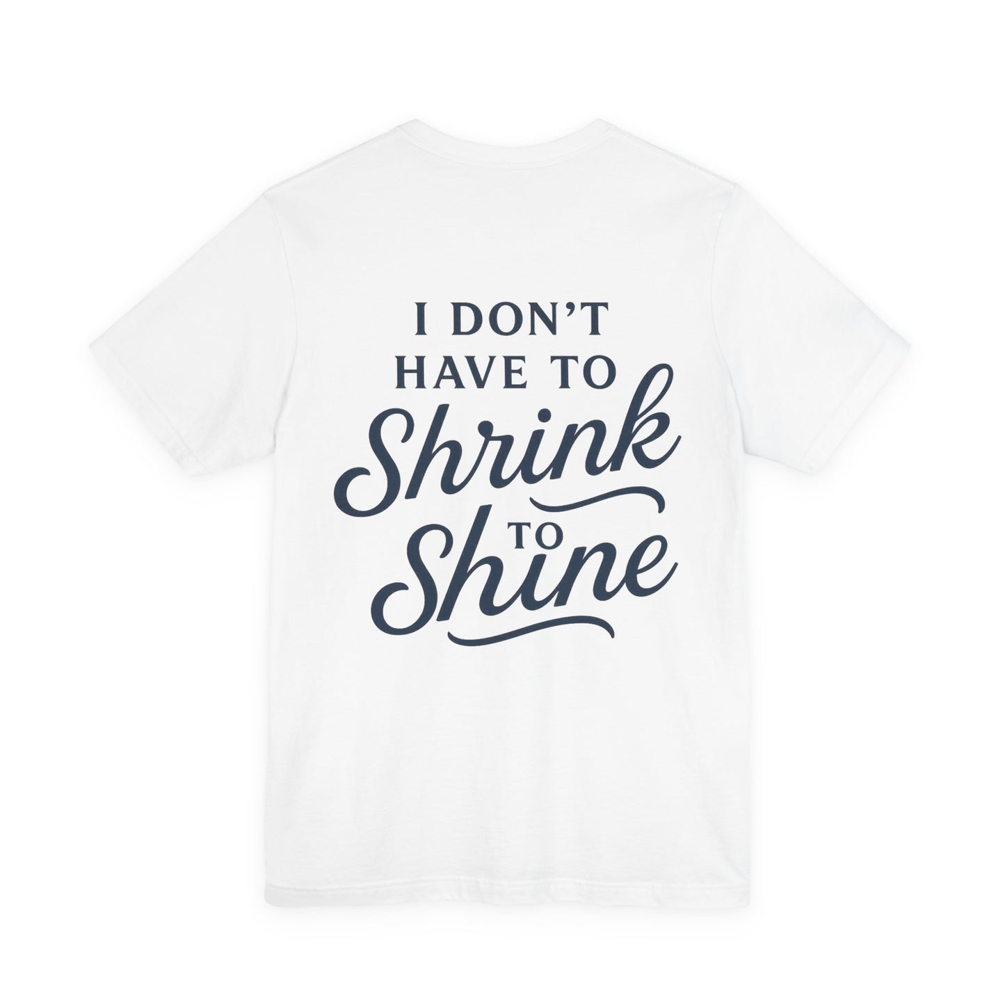 Inspirational Unisex Tee - Perfect for Everyday Confidence, Casual Wear, Gifts, Motivational Apparel, Positive Messages