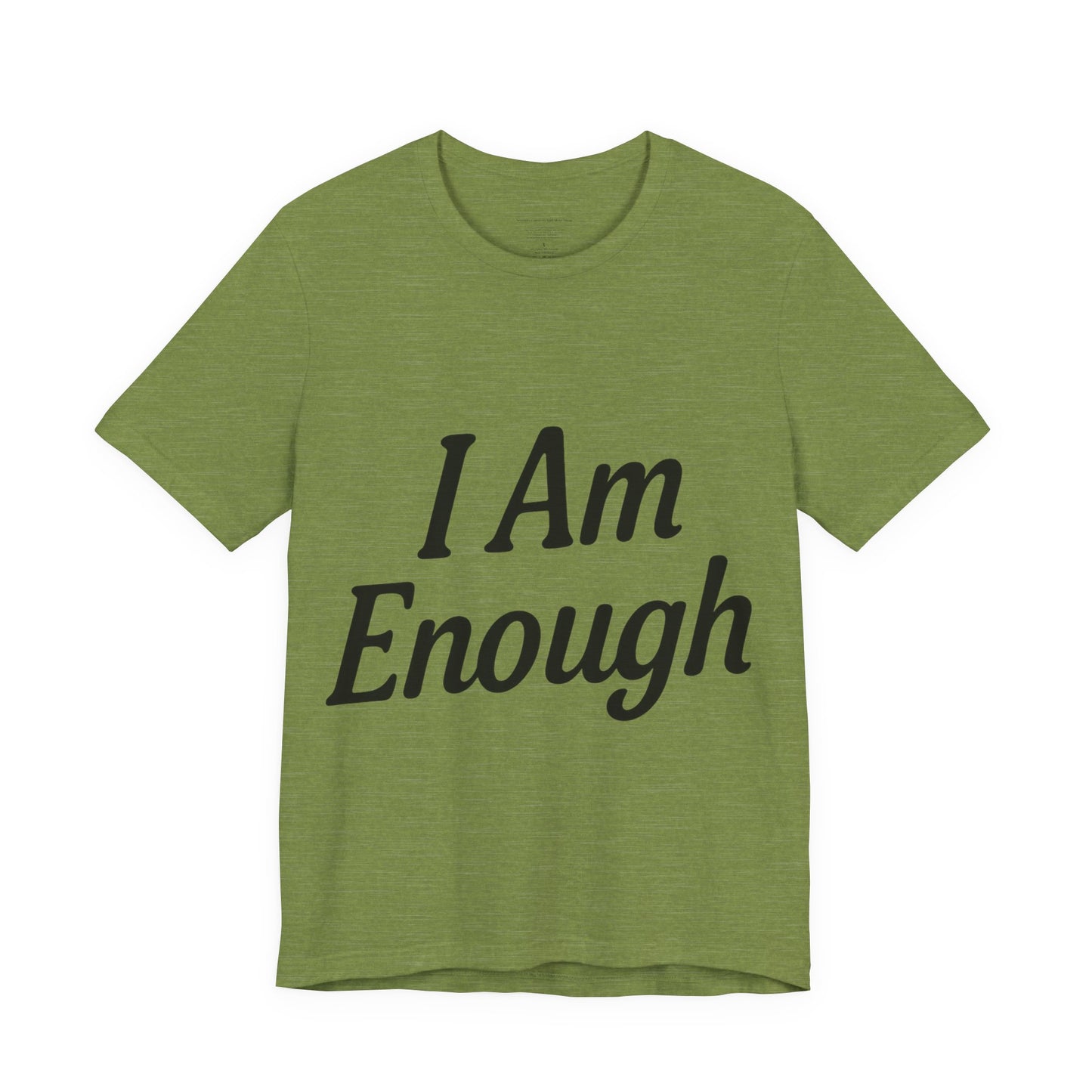I Am Enough Unisex Tee, Motivational Shirt for Daily Wear, Self-Love Gift, Affirmation T-Shirt, Positive Vibes Apparel
