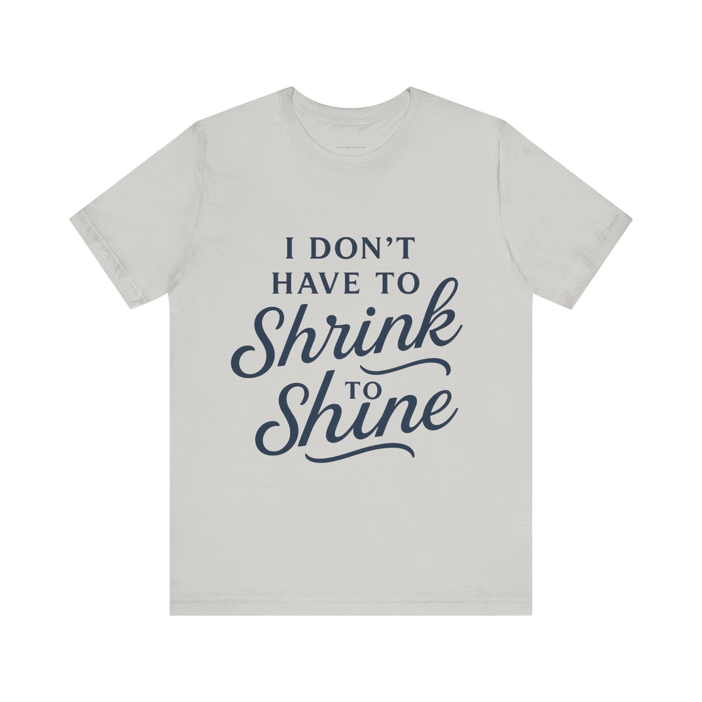 Inspirational Unisex Tee - Perfect for Everyday Confidence, Casual Wear, Gifts, Motivational Apparel, Positive Messages