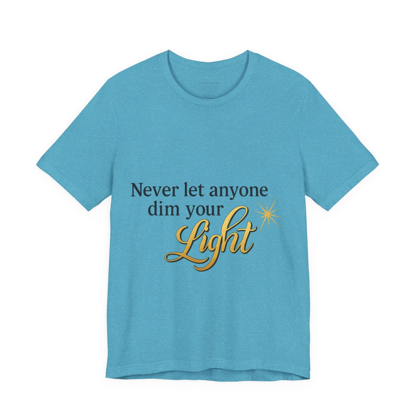 Inspirational Quote Tee, Motivational Shirt for Women, Uplifting Gift, Light Theme, Positive Vibes