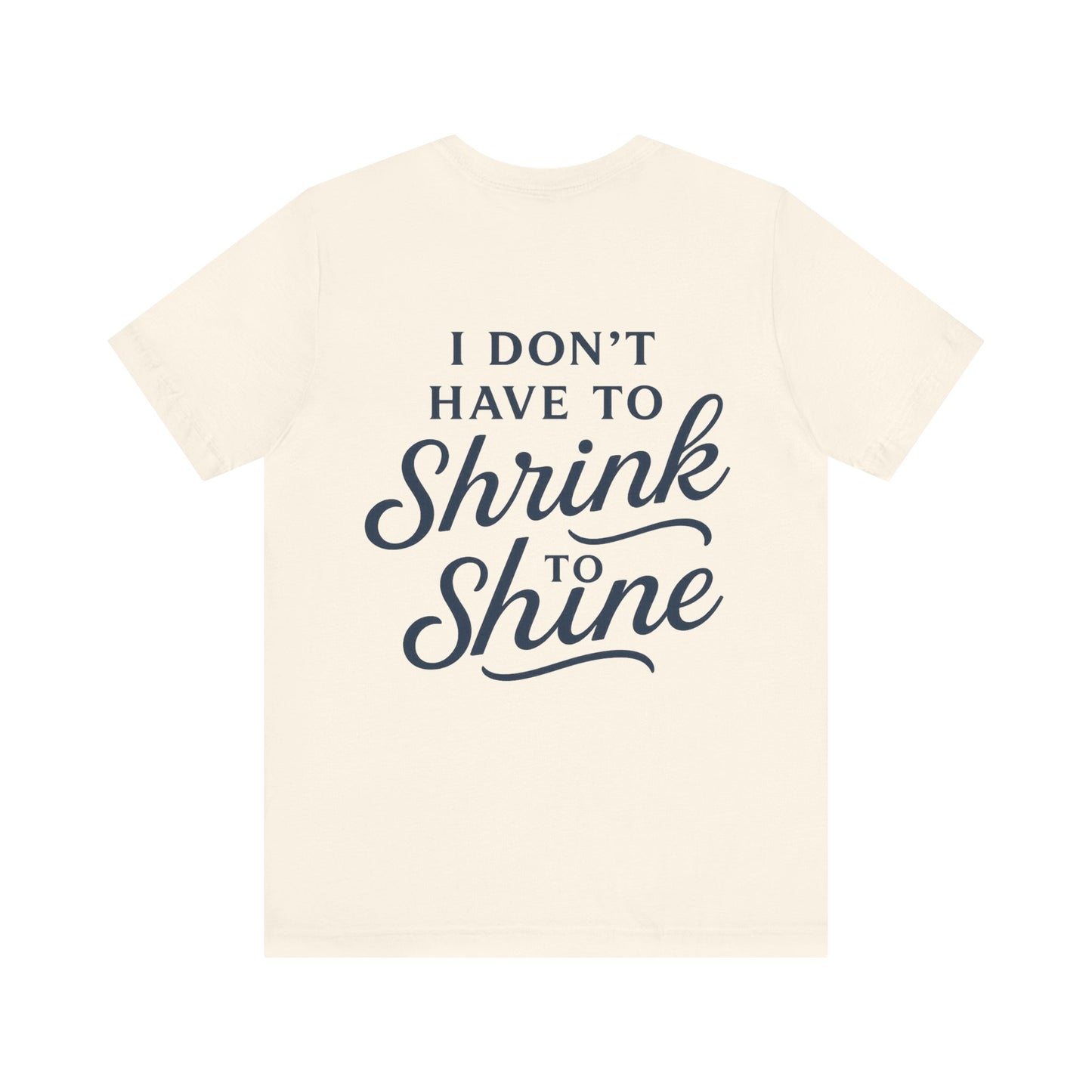 Inspirational Unisex Tee - Perfect for Everyday Confidence, Casual Wear, Gifts, Motivational Apparel, Positive Messages